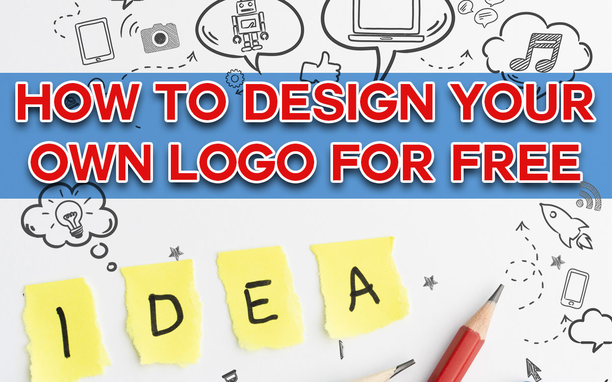 How To Design Your Own Logo For Free [Step by Step Guide]